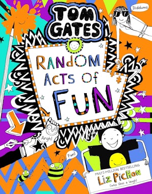 Tom Gates 19: Random Acts Of Fun