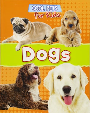 Cool Pets for Kids: Dogs